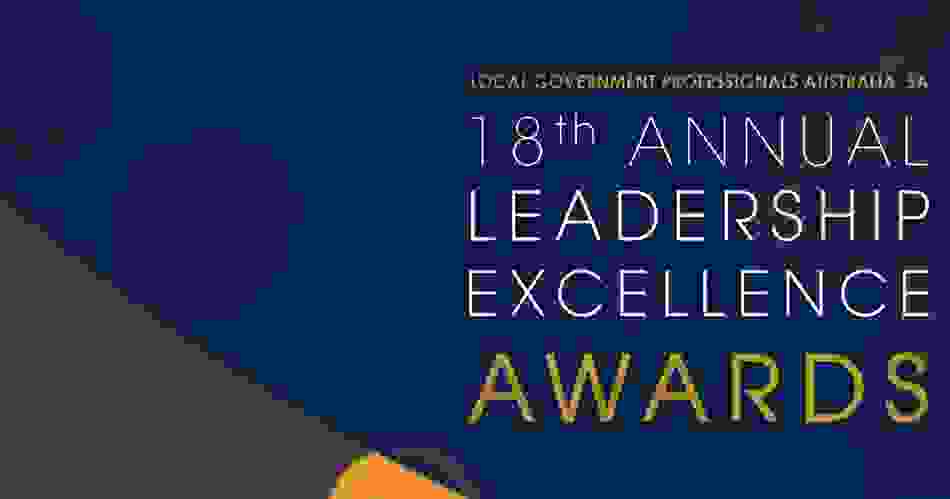 18Th Annual Local Government Professionals Australia Sa Leadership Excellence Awards